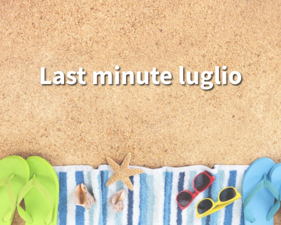 Last minute luglio: ultime camere